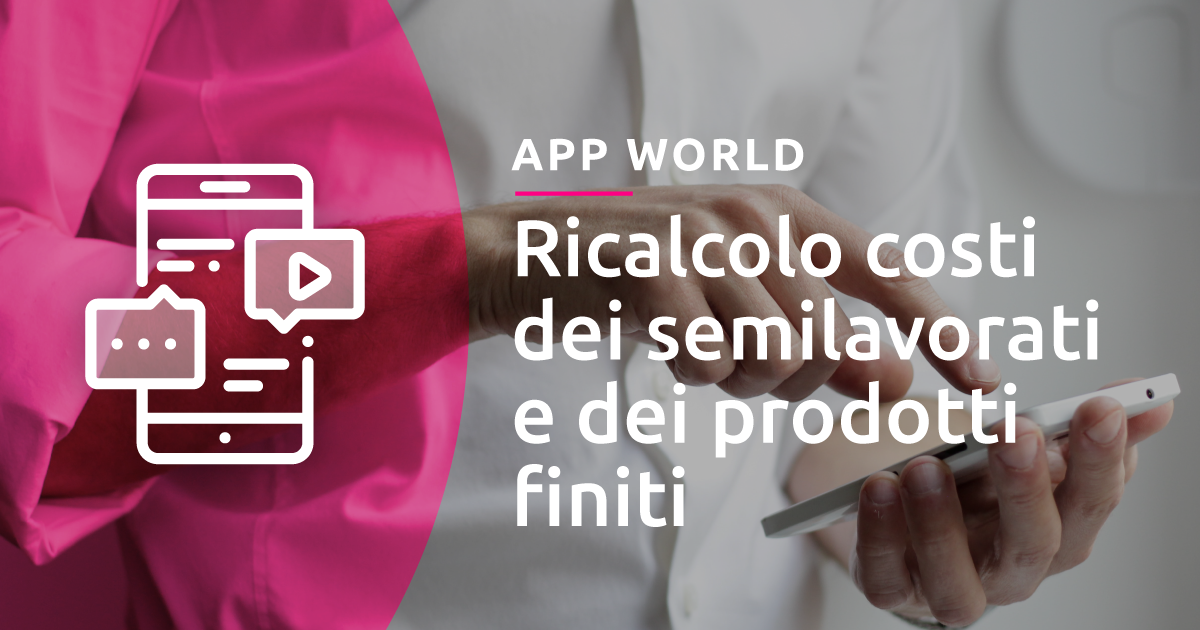 novità-app-ricalcolo-costi-semilavorati-prodotti-finiti-xs